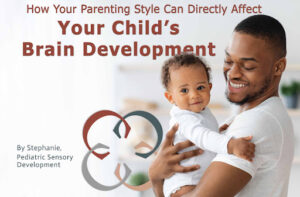 Parenting the Developing Brain