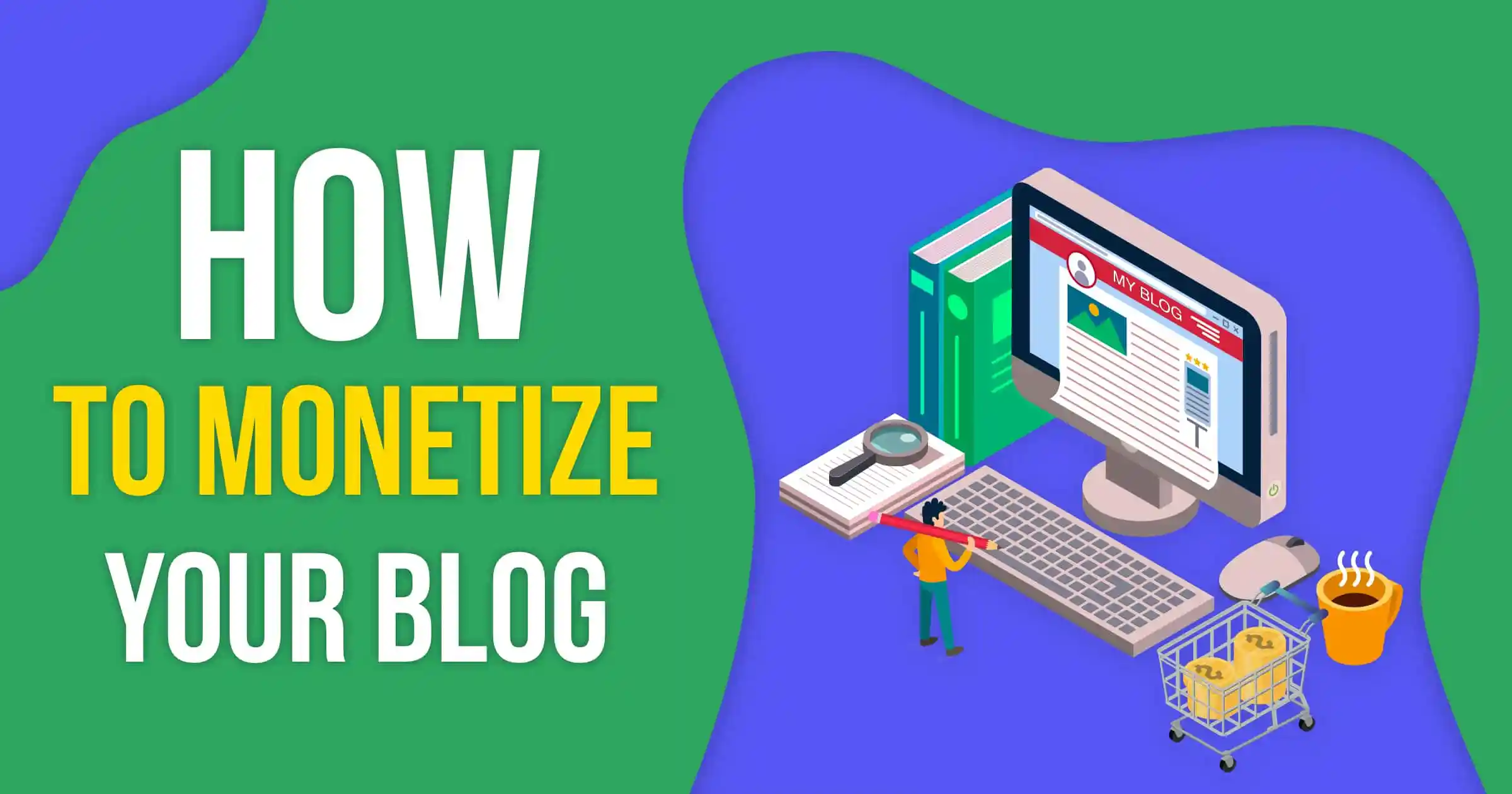 Ten Simple Ways to Monetize Your Blog