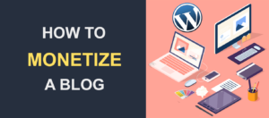 Ten Simple Ways to Monetize Your Blog